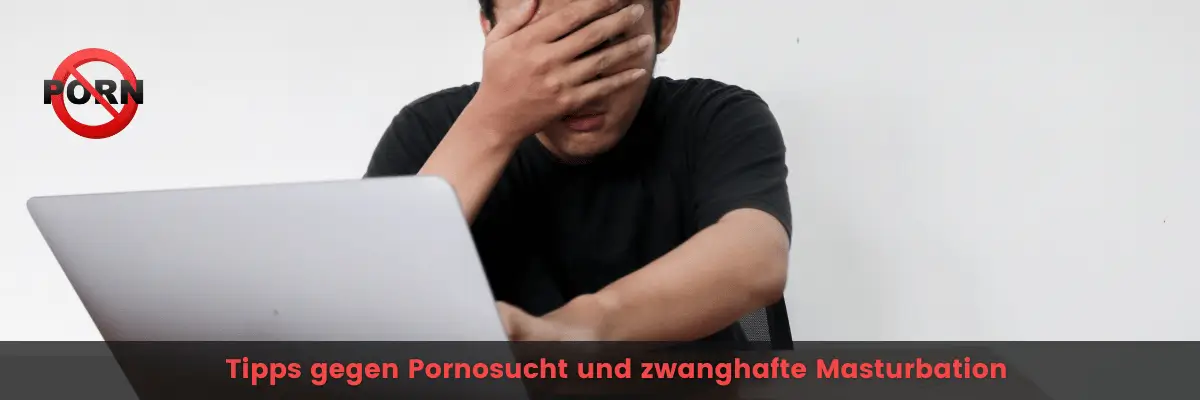 tipps-gegen-pornosucht-tricks-ueberwindung